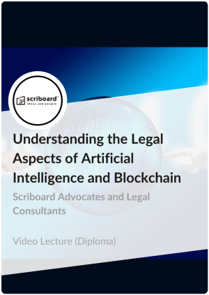 Diploma in understanding the legal aspects of Artificial Intelligence and Blockchain