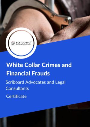 Certificate  in White Collar Crimes and Financial Frauds