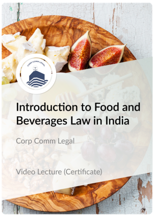 Certificate in Introduction to Food and Beverages Law in India