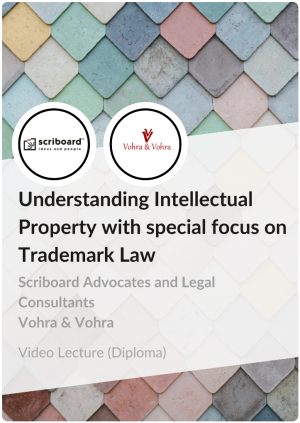 Diploma in understanding the basics of Intellectual Property with special emphasis on Trademark Law