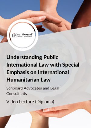 Diploma in Understanding Public International Law with special emphasis on International Humanitarian Law