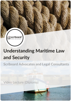 Diploma in Understanding Maritime Law and Security