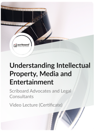 Certificate in Understanding Intellectual property, Media and Entertainment