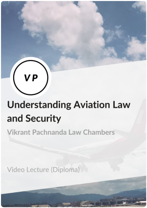 Diploma in understanding Aviation Law and Security