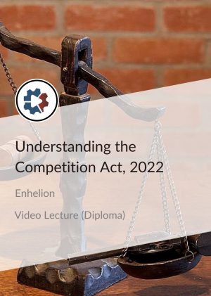 Diploma in Understanding the Competition Act, 2002