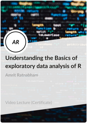 Certificate in Understanding the Basics of Exploratory Data Analysis in R