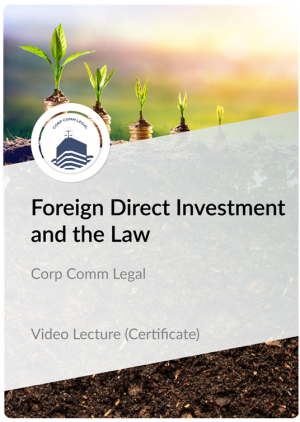 Certificate in Foreign Direct Investment and the Law