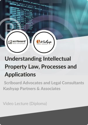 Diploma in Understanding Intellectual Property Law, Processes and Applications