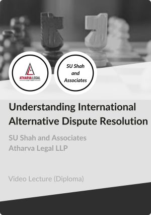Diploma in Understanding International Alternative Dispute Resolution