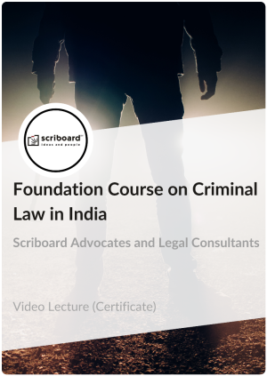 Foundation course on Criminal Law in India