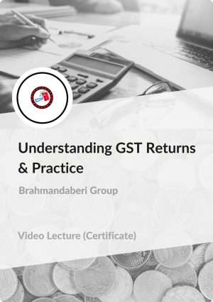 Certificate in Understanding GST Returns & Practice