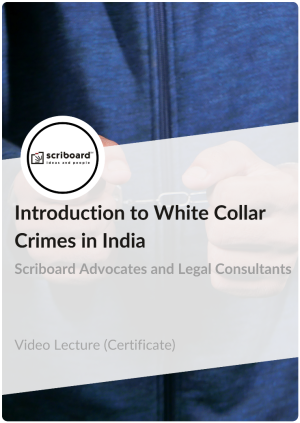 Certificate in Introduction to White Collar Crimes in India