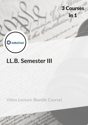 LL.B. Semester III (Video Lectures)