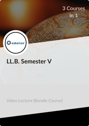 LL.B. Semester V (Video Lectures)