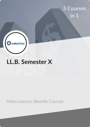 LL.B. Semester X (Video Lectures)