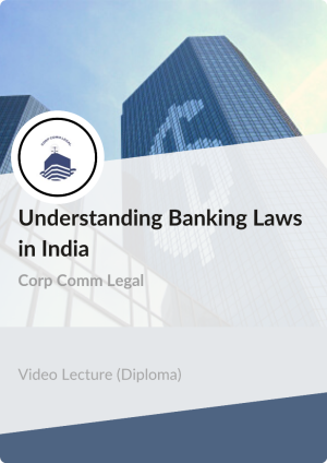 Diploma in Understanding Banking Laws in India