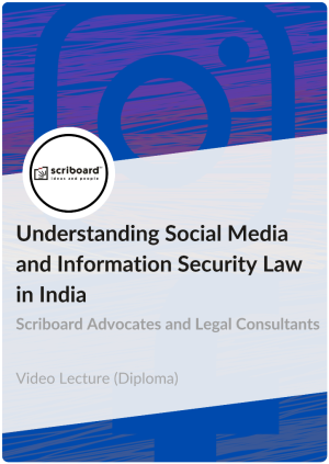 Diploma in Understanding Social Media and Information Security Law in India