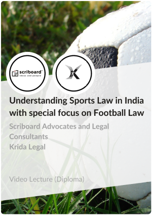 Diploma in Understanding Sports Law in India with special focus on Football Law