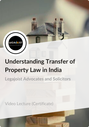 Certificate in Understanding Transfer of Property Law in India