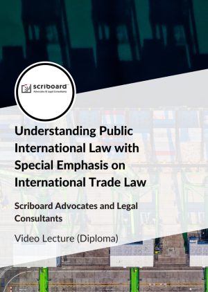 Diploma in Understanding Public International Law with special emphasis on International Trade Law
